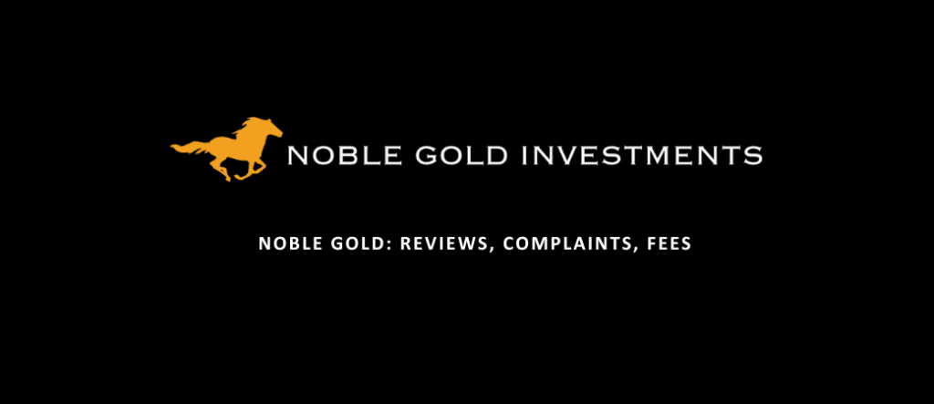 Noble Gold Investments Review