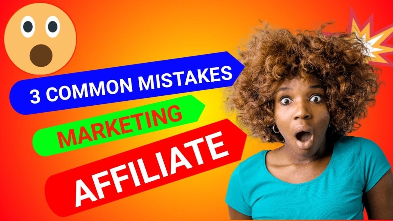 Common Mistakes in Affiliate Marketing