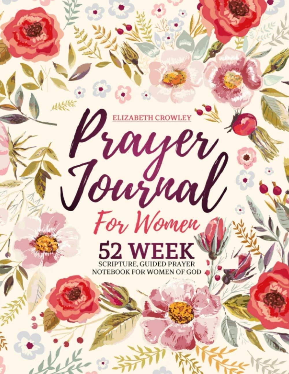 Prayer Journal For Women: 52 Week Scripture, Guided Prayer Notebook For Women Of God     Paperback – September 12, 2020