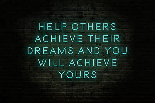 How to Help People Achieve Their Dreams