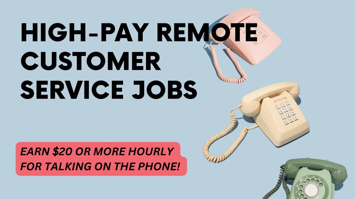 Remote Customer Service Jobs: Earn $20 an Hour!