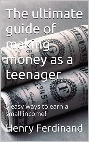 The Ultimate Online Money-making Guide for Teenagers