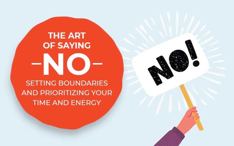 Saying No: A Guide to Prioritizing Your Time